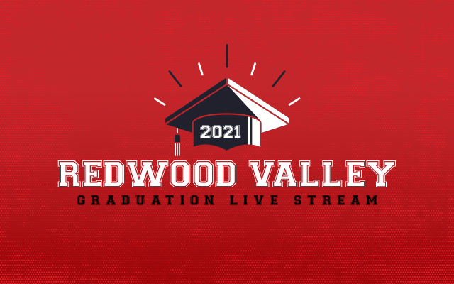 Redwood Valley 2021 Graduation Live Stream