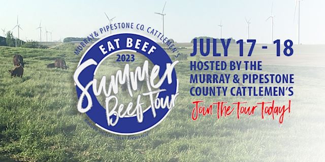 Murray and Pipestone County Cattlemen’s Summer Beef Tour 2023!